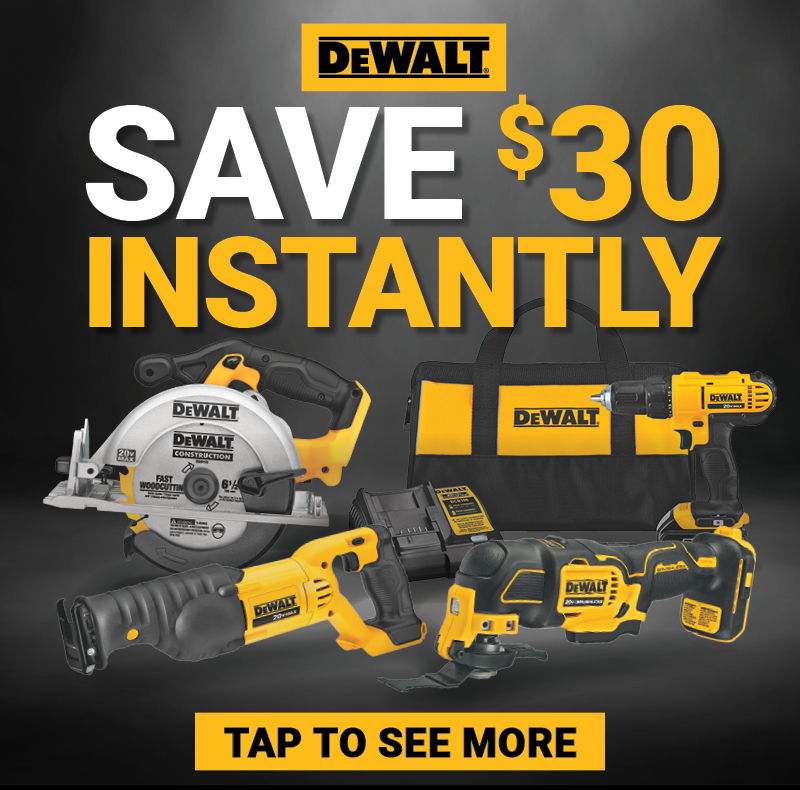 Save $30 Instantly on Select DeWALT® Tools